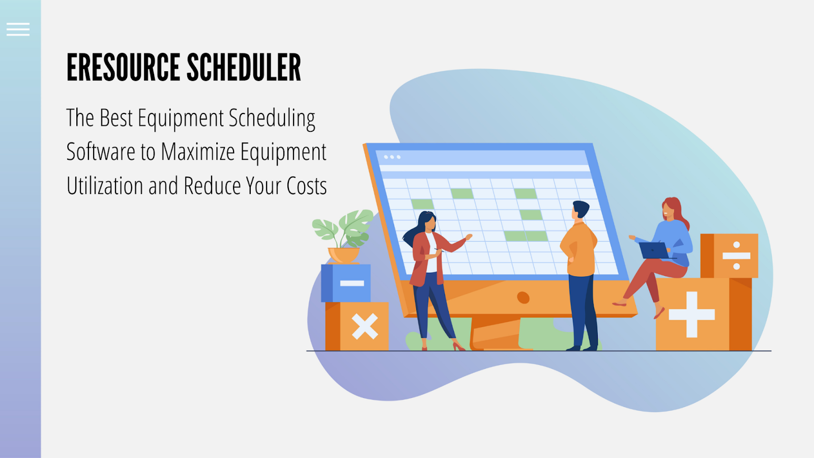 eResource Scheduler - The Best Equipment Scheduling Software to Maximize Equipment Utilization and Reduce Your Costs