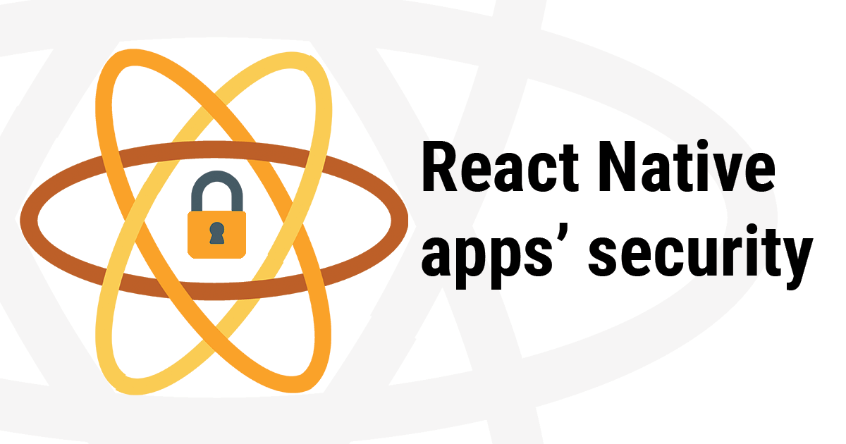 What is the comprehensive guide for react native application security?